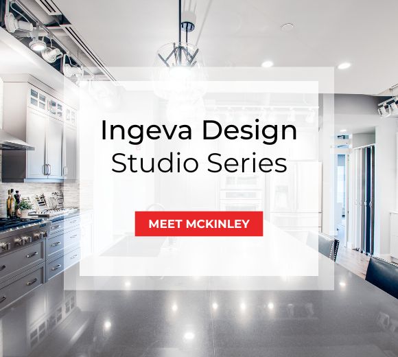 Ingeva Design Studio Series — Meet Mckinley
