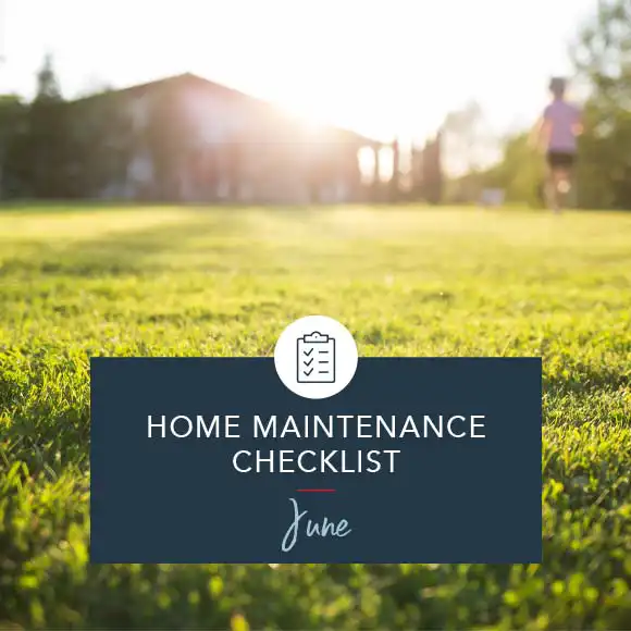 June Maintenance Home Checklist